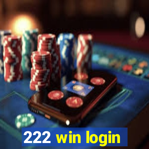 222 win login