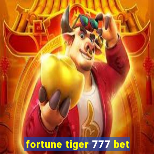 fortune tiger 777 bet