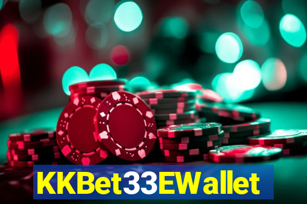 KKBet33EWallet