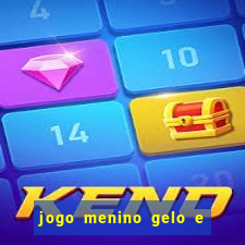 jogo menino gelo e menina lava