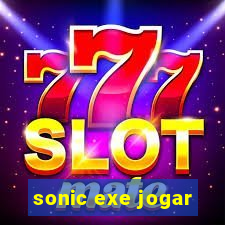 sonic exe jogar