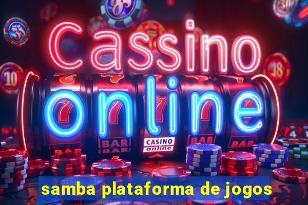 samba plataforma de jogos