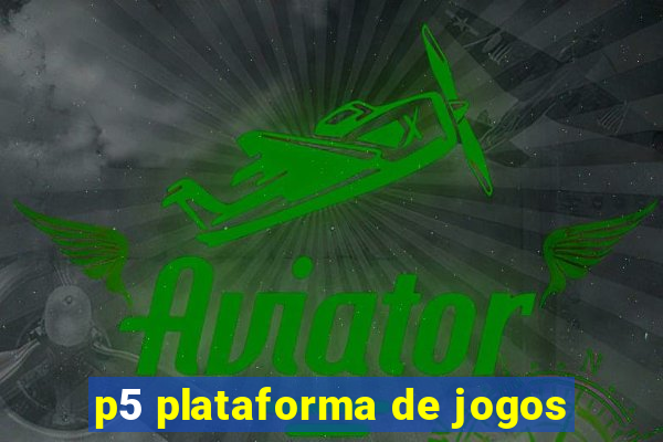 p5 plataforma de jogos