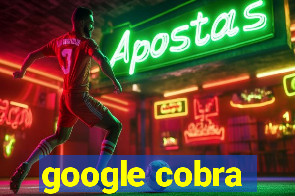 google cobra