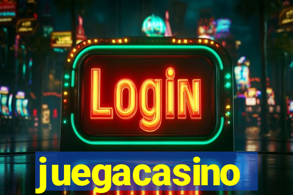 juegacasino