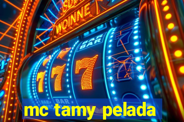 mc tamy pelada