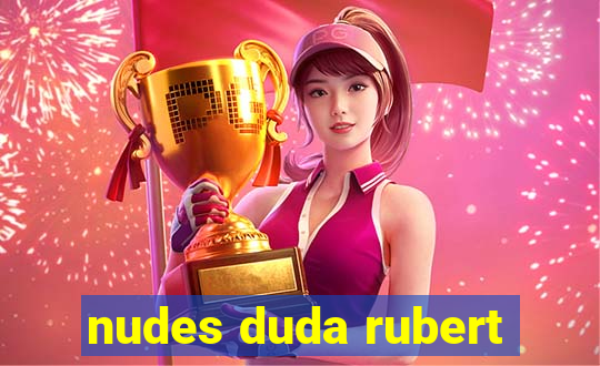 nudes duda rubert