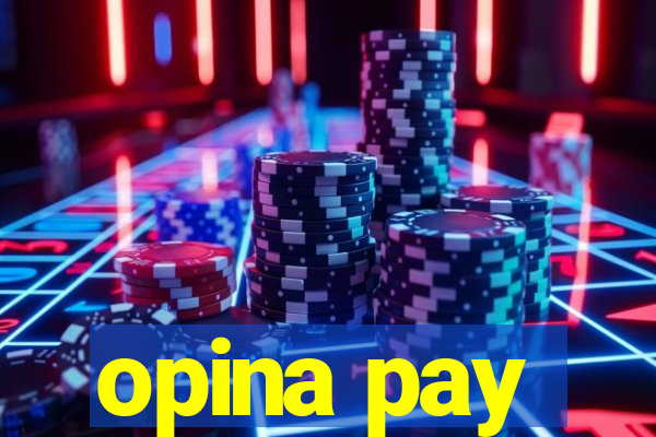 opina pay