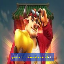 portal do zacarias traição