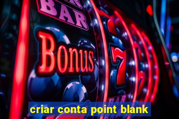 criar conta point blank