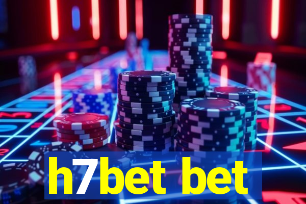 h7bet bet