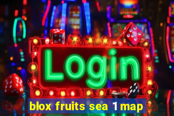 blox fruits sea 1 map