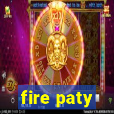 fire paty