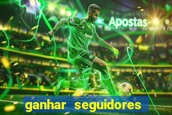 ganhar seguidores instagram gratis