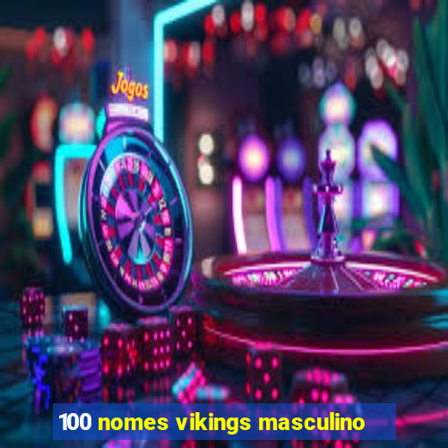 100 nomes vikings masculino