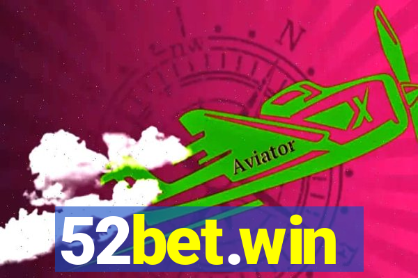 52bet.win