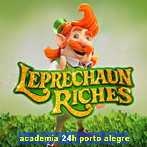 academia 24h porto alegre