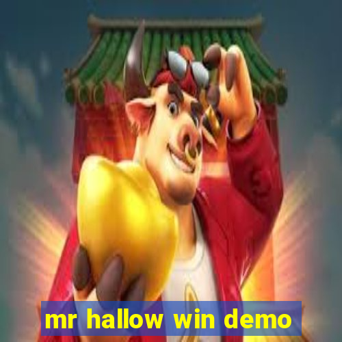 mr hallow win demo