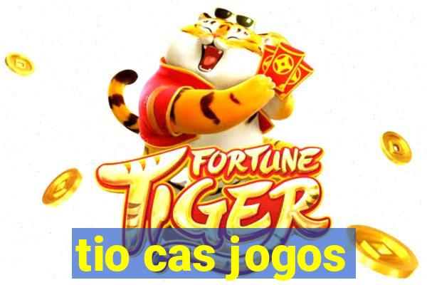 tio cas jogos