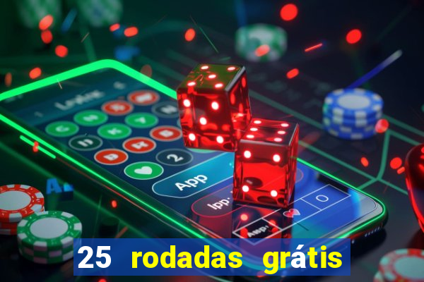 25 rodadas grátis no cadastro