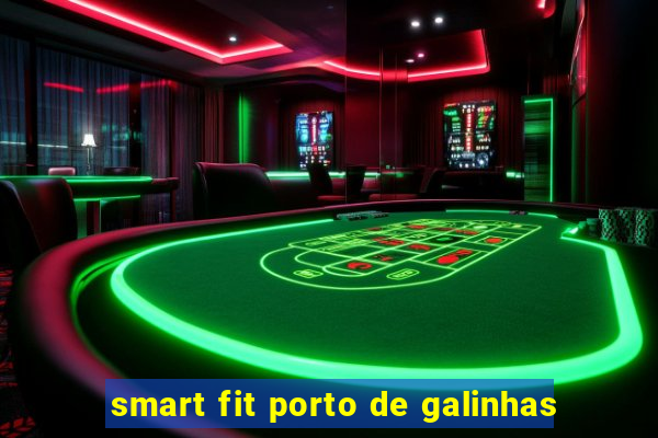 smart fit porto de galinhas