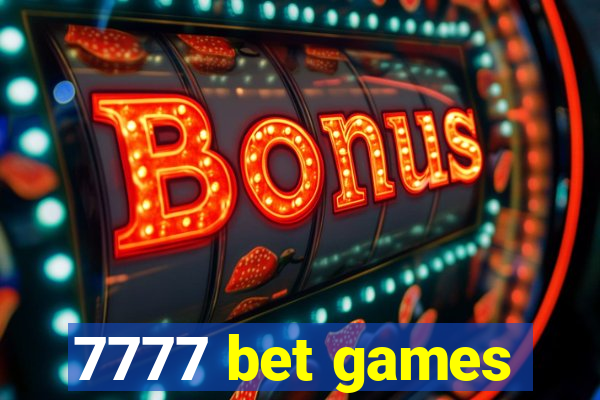 7777 bet games