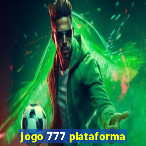 jogo 777 plataforma