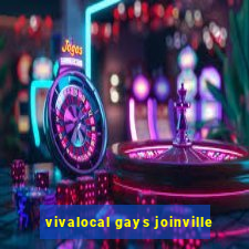 vivalocal gays joinville