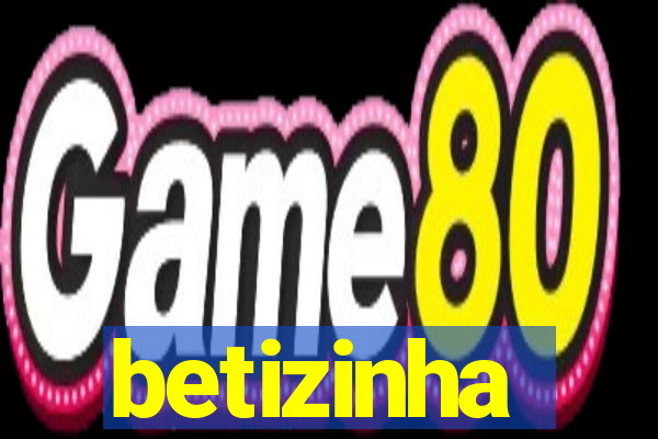 betizinha