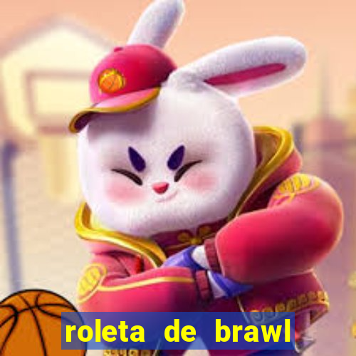 roleta de brawl stars 2024