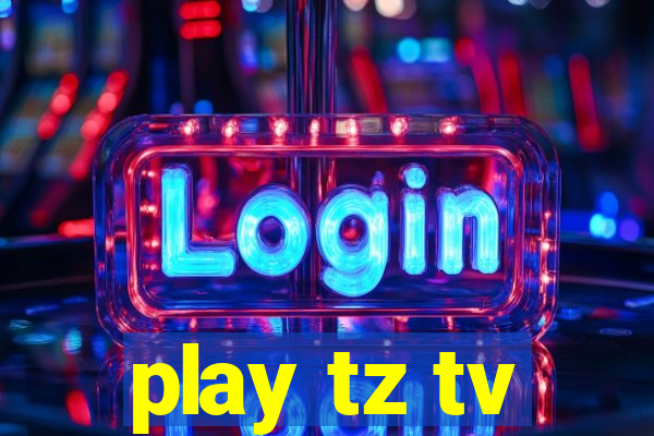 play tz tv