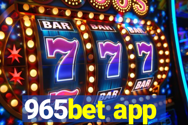 965bet app