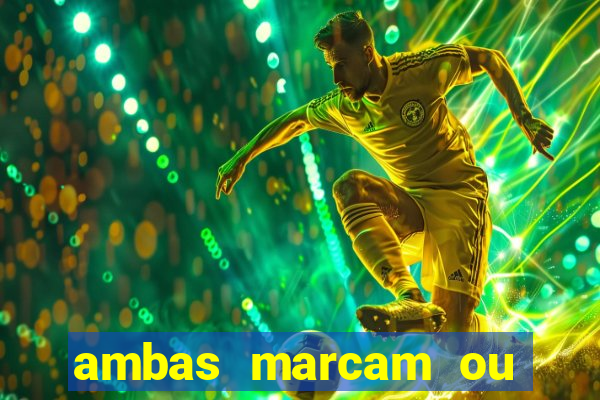 ambas marcam ou mais de 2.5