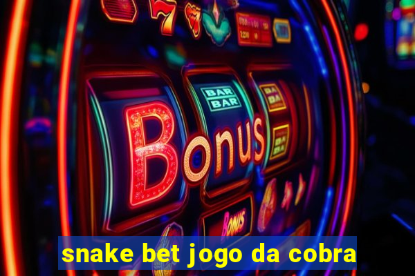 snake bet jogo da cobra