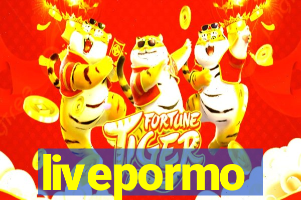 livepormo