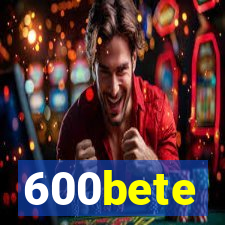 600bete