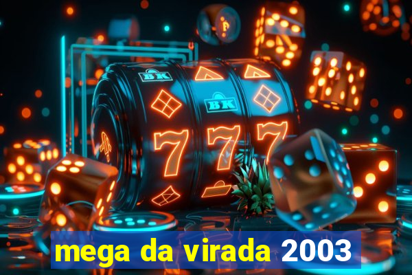 mega da virada 2003