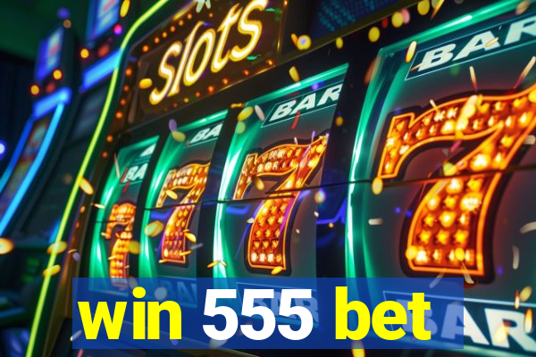 win 555 bet