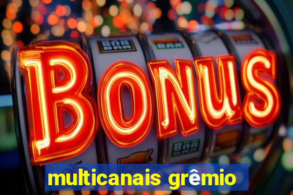 multicanais grêmio