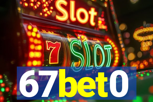 67bet0