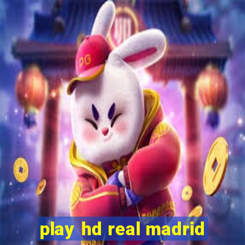 play hd real madrid