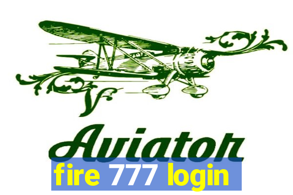 fire 777 login