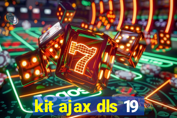 kit ajax dls 19