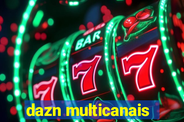 dazn multicanais