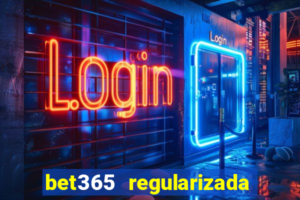 bet365 regularizada no brasil