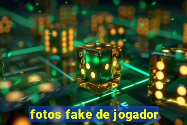 fotos fake de jogador