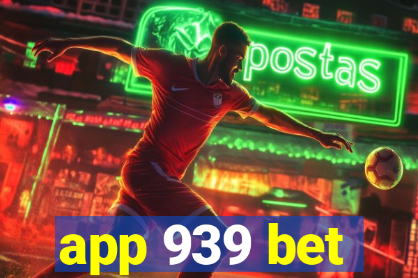 app 939 bet