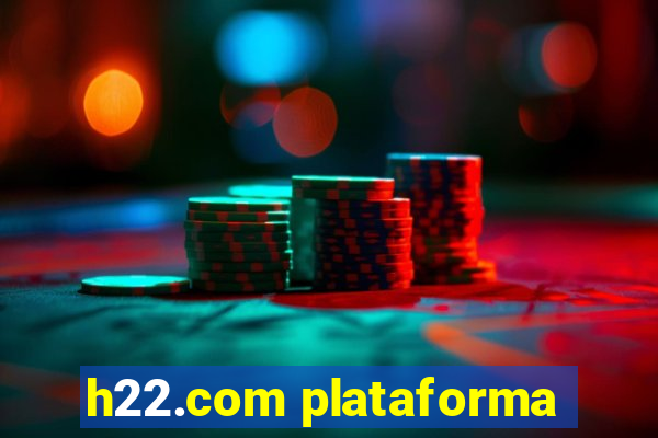 h22.com plataforma