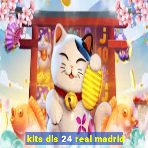 kits dls 24 real madrid