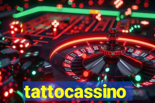 tattocassino